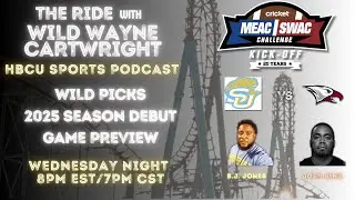 MEAC/SWAC Challenge Preview & Breakdown-Wild Picks (Season 2-Episode 1)