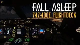 Fall Asleep in the Flightdeck | 747-400F Night Flight PANC &rarr; KLAX | Deep Calming Sleep Ambience
