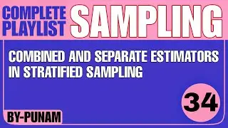 Combined and Separate estimators in Stratified Sampling |Competitive exams |Statistics by Punam |