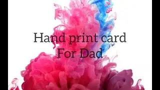 Hand print card For DAD