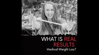 Episode 1   What is Real Results Medical Weight Loss