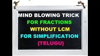New Mind Blowing Trick for Rational Numbers in {TELUGU} for simplification