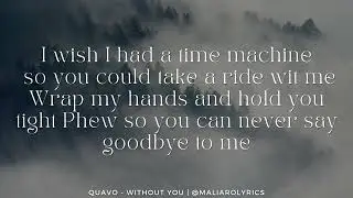 QUAVO - WITHOUT YOU (LYRICS) | @MALIAROLYRICS