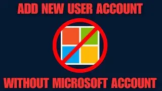 How to create a new user account in Windows 10 & 11 without a Microsoft Account