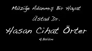 Hasan Cihat Örter Belgeseli 4 Bölüm