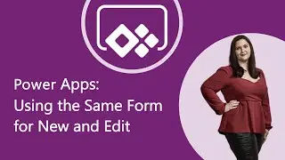 PowerApps: Using the Same Form Control for New and Edit