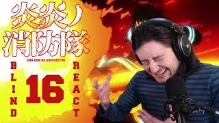 Teeaboo Reacts - Fire Force Episode 16 - In Shining Armor