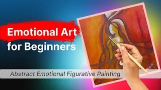 Step by Step Abstract Acrylic Painting Process & Emotional Art for Beginners