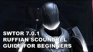 SWTOR 7.0.1 Ruffian Scoundrel Guide
