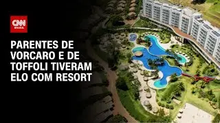 Caso Master: Parentes de Vorcaro e de Toffoli tiveram elo com resort | HORA H