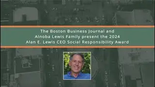 Boston Business Journal&rsquo;s Alan E. Lewis Alnoba CEO Social Leadership Award 2024