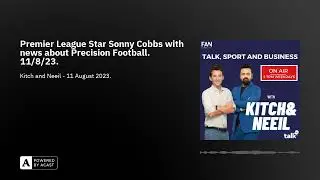 Premier League Star Sonny Cobbs with news about Precision Football. 11/8/23.