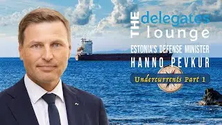 Estonia's Defense Minister on Baltic Security: Undercurrents Part 1