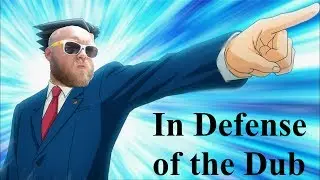 In Defense of the Dub
