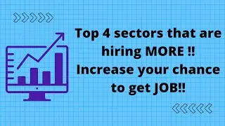 Top 4 sectors Hiring More | INCREASE your chances of getting JOBS in 2022 #hiringtips #job