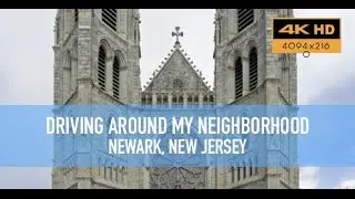 Driving around my neighborhood in Newark, New Jersey in 4K