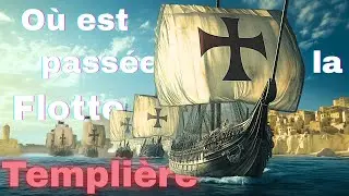 La myst&eacute;rieuse disparition de la flotte des Templiers expliqu&eacute;e !