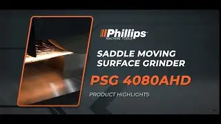 Surface Grinding - Phillips Grinding | PSG Series