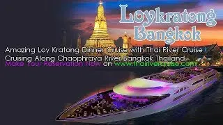 Loy krathong Dinner Wonderful Pearl Cruise Bangkok Thailand