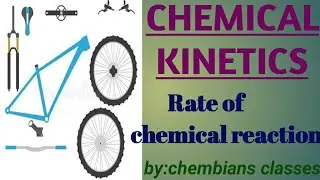 CHEMICAL KINETICS|Rate of Reaction|Class12 |Ch-4|NCERT