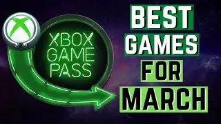 The Best Xbox Game Pass Releases In March 2022