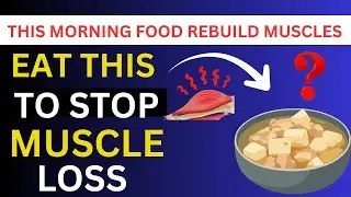 Over 60? Eat This Each Morning To Stop Leg Muscles Loss Fast 