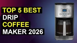 Top 5 Best Drip Coffee Maker 2026 | Top Rated Drip Coffee Brewer