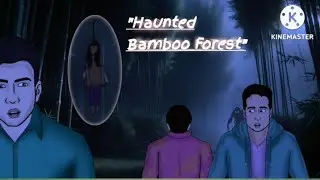 Haunted Bamboo Forest - Bangladesh,is most Haunted . Horror stories in Hindi