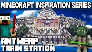 Железнодорожный вокзал Антверпена &mdash; серия вдохновения Minecraft с Кералисом