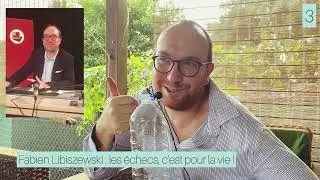 ♟️ ENTRETIEN - Fabien Libiszewski : GMI, les &eacute;checs, c&rsquo;est pour la vie ! (Troisi&egrave;me ronde/7)♟️
