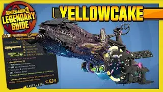 Borderlands 3 | YELLOWCAKE | Legendary Weapons Guide!!! Cartels