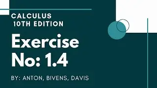 BS, Calculus, 10th Edition, Chapter No: 01, Limits And Conttinuty, Exercise: 1.4