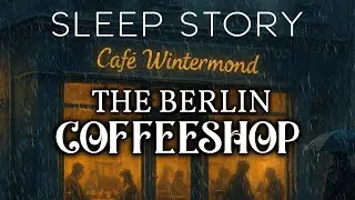 A Cozy Bedtime Story: A Rainy Evening At Caf&eacute; Wintermond