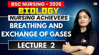 BREATHING AND EXCHANGE OF GASES | Lec. #2  explained | hindi + english | B.Sc nursing entrance exam
