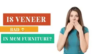Is Veneer Bad? | Clearing Up Misconceptions About Mid Century Modern Furniture