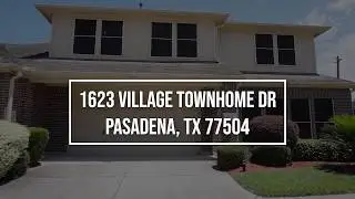 1623 Village Townhome Dr Pasadena, TX 77504