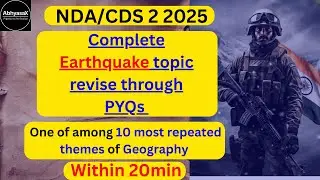 Complete Earthquake Revise through Concept+PYQs for CDS/NDA 2 2025 /CAPF/UPSC CSE/EPFO/AFCAT/