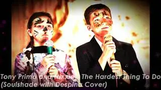 Tony Primo and Nixxie - The Hardest Thing To Do (Soulshade with Despina Cover)