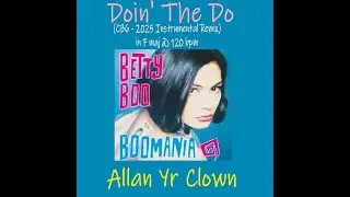 Doin' The Do (CB6 - 2025 Instrumental Remix) in F maj @ 120 bpm  - Mp4 video