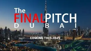 The Final Pitch Dubai | Highlights from an Unforgettable Night