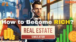 How to become rich? || REAL ESTATE Simulator in HINDI || #1