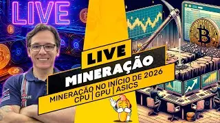 MINERA&Ccedil;&Atilde;O NO IN&Iacute;CIO DE 2026 - CPU / GPU / ASIC 📽️LIVE! BATE PAPO E TIRA D&Uacute;VIDAS