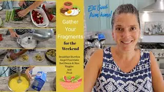 Gather Your Fragments | Eat from Home | Yummy Meals from Scratch