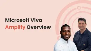 Microsoft Viva Amplify Overview | Centralised Campaign Management for Internal Comms