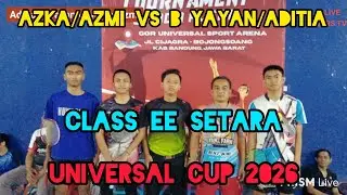 ADITIA/B YAYAN VS AZKA/AZMI UNIVERSAL CUP 2026  Open turnamen EARS TV