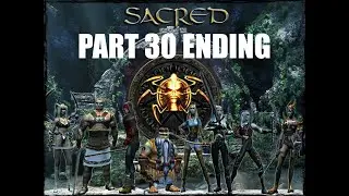 Sacred Gold Part 30 Ending PC PureHD Mod Gameplay FullGame Dwarf Engineer