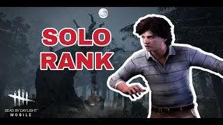 Solo rank survivor #1 - Dead By Daylight Mobile Gameplay #6 #dbdm #dbdmvn