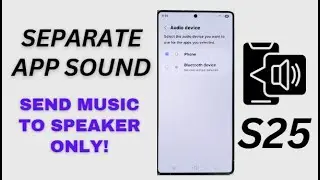 🎧Galaxy S25/S25+/Ultra: How to Turn On/Off Separate App Sound
