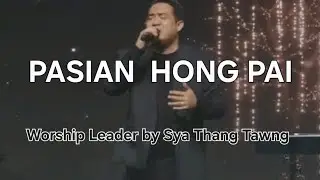 Pasian Hong Pai / Sya Thang Tawng