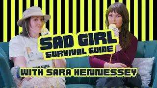SAD GIRL SURVIVAL GUIDE: Sara Hennessey is Saddened by Gross Things